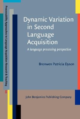 Dynamic Variation in Second Language Acquisition - Bronwen Patricia Dyson