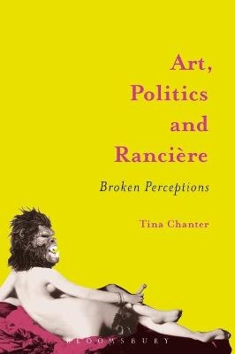 Art, Politics and Rancière - Tina Chanter