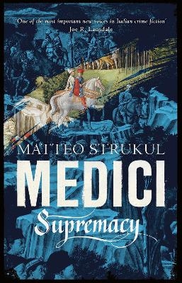 Medici ~ Supremacy - Matteo Strukul