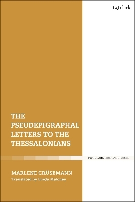 The Pseudepigraphal Letters to the Thessalonians - Marlene Crüsemann
