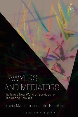 Lawyers and Mediators - Mavis Maclean, Professor John Eekelaar