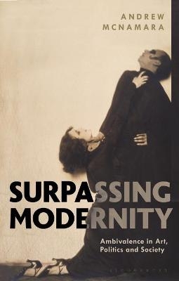 Surpassing Modernity - Andrew McNamara