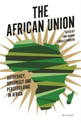 The African Union - Tony Karbo, Tim Murithi