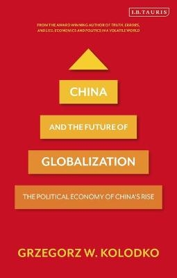 China and the Future of Globalization - Professor Grzegorz W. Kolodko