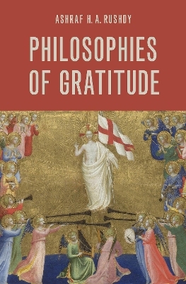 Philosophies of Gratitude - Ashraf H. A. Rushdy