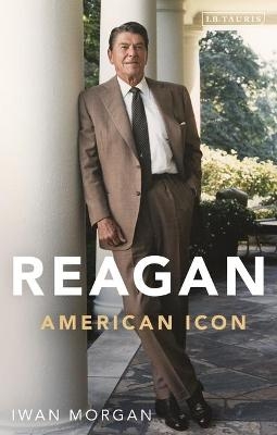 Reagan - Iwan Morgan