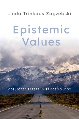 Epistemic Values - Linda Trinkaus Zagzebski
