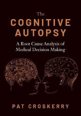 The Cognitive Autopsy - Pat Croskerry