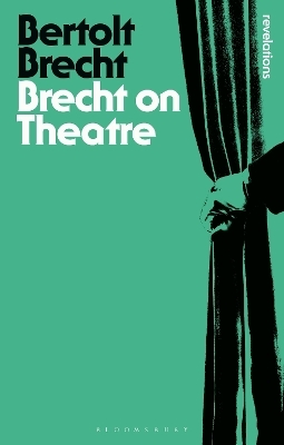 Brecht On Theatre - Bertolt Brecht