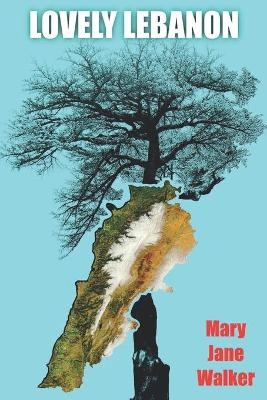 Lovely Lebanon - Mary Jane Walker