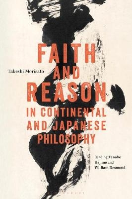 Faith and Reason in Continental and Japanese Philosophy - Dr Takeshi Morisato