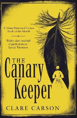 The Canary Keeper - Clare Carson