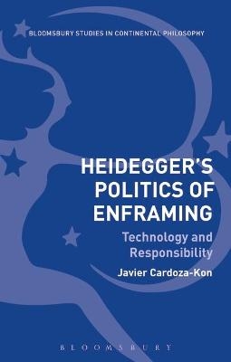 Heidegger’s Politics of Enframing - Javier Cardoza-Kon