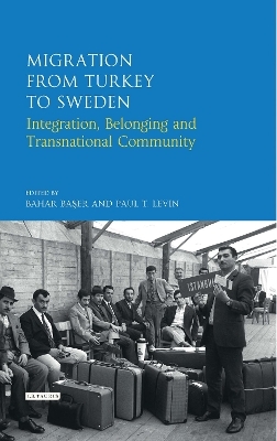 Migration from Turkey to Sweden - Bahar Baser, Paul T. Levin
