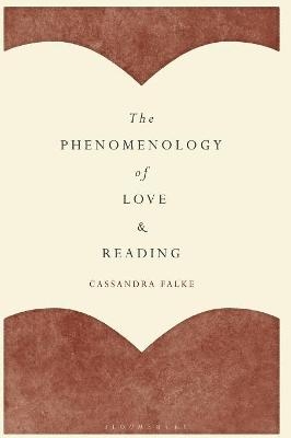 The Phenomenology of Love and Reading - Professor Cassandra Falke