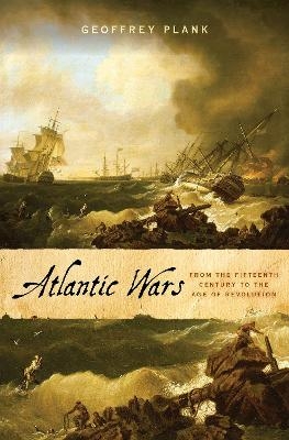 Atlantic Wars - Geoffrey Plank
