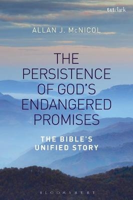 The Persistence of God's Endangered Promises - Dr Allan J. McNicol