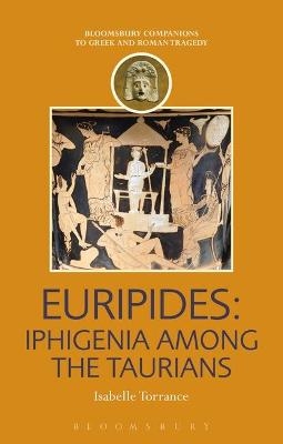 Euripides: Iphigenia among the Taurians - Isabelle Torrance