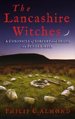 The Lancashire Witches - Philip C. Almond