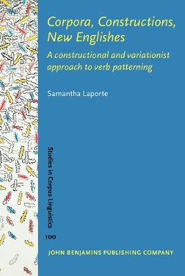 Corpora, Constructions, New Englishes - Samantha Laporte