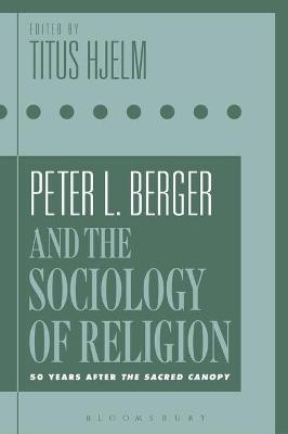 Peter L. Berger and the Sociology of Religion - 