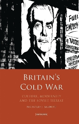 Britain’s Cold War - Nicholas Barnett