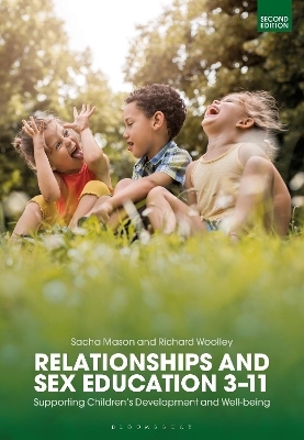 Relationships and Sex Education 3–11 - Dr Sacha Mason, Dr Richard Woolley