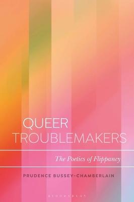 Queer Troublemakers - Dr Prudence Bussey-Chamberlain