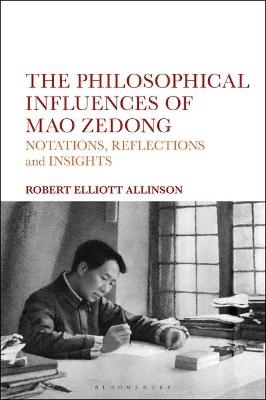 The Philosophical Influences of Mao Zedong - Robert Elliott Allinson