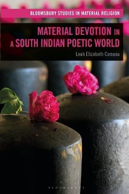 Material Devotion in a South Indian Poetic World - Dr Leah Elizabeth Comeau