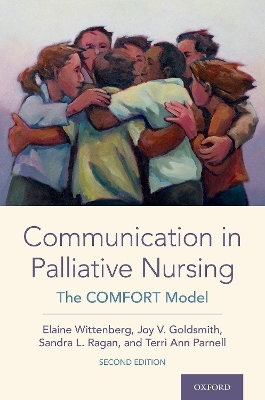 Communication in Palliative Nursing - Elaine Wittenberg, Joy V. Goldsmith, Sandra L. Ragan, Terri Ann Parnell