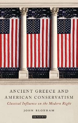 Ancient Greece and American Conservatism - John Bloxham