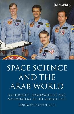 Space Science and the Arab World - Jörg Matthias Determann