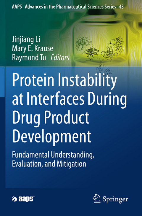 Protein Instability at Interfaces During Drug Product Development - 