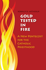 Gold Tested in Fire - Ronald D. Witherup