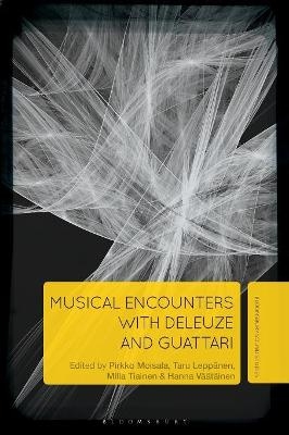 Musical Encounters with Deleuze and Guattari - 