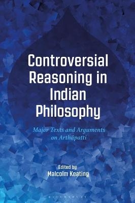 Controversial Reasoning in Indian Philosophy - 