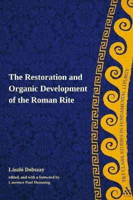 The Restoration and Organic Development of the Roman Rite - Professor Laszlo Dobszay