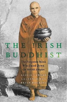 The Irish Buddhist - Alicia Turner, Laurence Cox, Brian Bocking