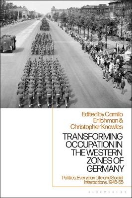 Transforming Occupation in the Western Zones of Germany - 