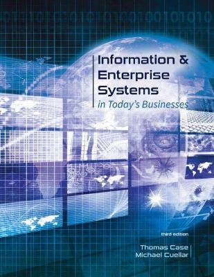 Information and Enterprise Systems in Today's Businesses - Thomas Case, Michael Cuellar