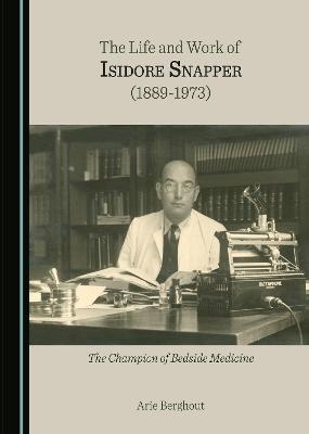 The Life and Work of Isidore Snapper (1889-1973) - Arie Berghout