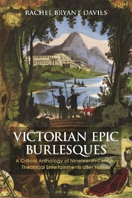 Victorian Epic Burlesques - Dr Rachel Bryant Davies