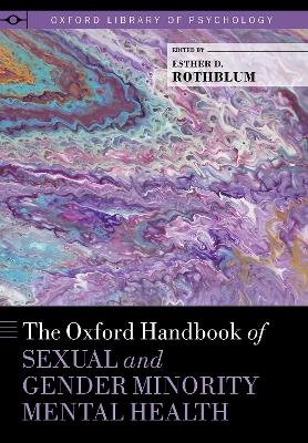 The Oxford Handbook of Sexual and Gender Minority Mental Health - 