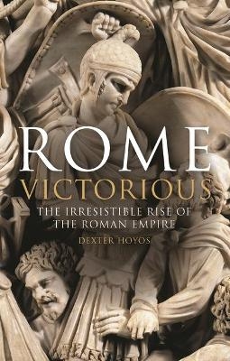 Rome Victorious - Prof Dexter Hoyos