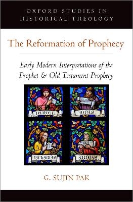 The Reformation of Prophecy - G. Sujin Pak