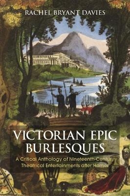 Victorian Epic Burlesques - Dr Rachel Bryant Davies