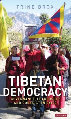 Tibetan Democracy - Trine Brox