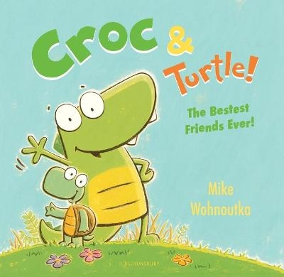 Croc & Turtle! - Mike Wohnoutka