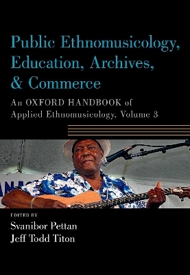 Public Ethnomusicology, Education, Archives, & Commerce - 